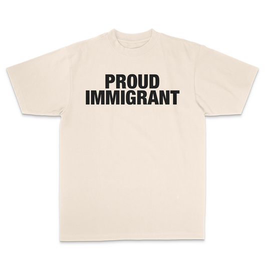 Proud Immigrant | Cream